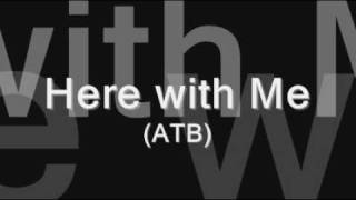 Here with Me - ATB (original)