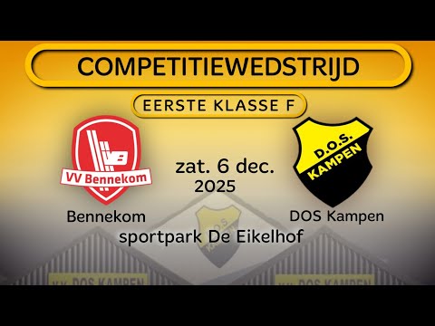 Samenvatting en reacties VV Bennekom - DOS Kampen (6 dec. 2025) competitie 1e klasse F.