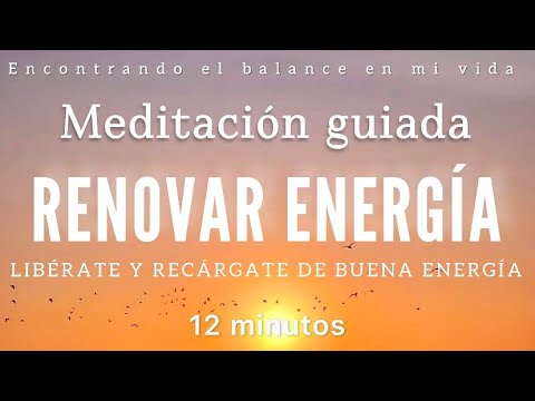 Meditación guiada RENUEVA TU ENERGÍA 💫 - 12 minutos MINDFULNESS