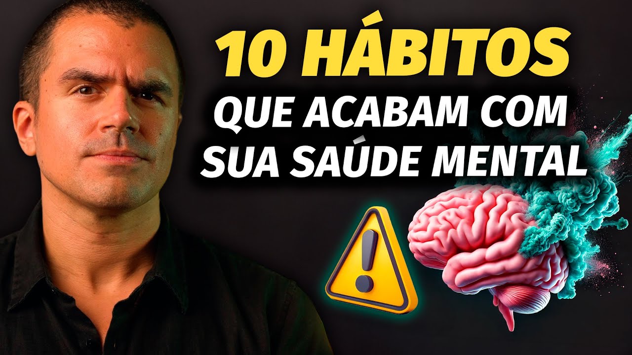 Evite esses 10 hábitos comuns que ACABAM com sua SAÚDE MENTAL