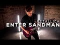 Metallica - Enter Sandman (Guitar Cover Cole Rolland)