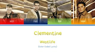 Westlife - Clementine  (Color Coded Lyrics)