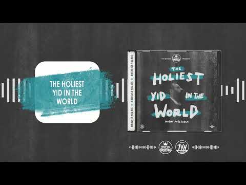 The Holiest Yid in the World | Moshe Auslander