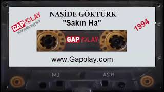 Naşide Göktürk -  Sakın Ha 1994