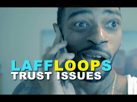 Laff Loops - Trust Issues featuring KEVIN TATE | Laff Mobb