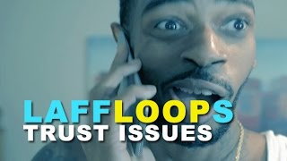 Laff Loops - Trust Issues featuring KEVIN TATE | Laff Mobb