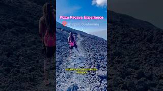 Guatemala Pizza Pacaya Experience: MUST DO!