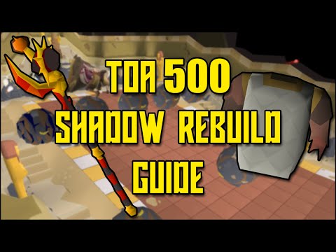 ToA 500 Shadow Rebuild Guide (OSRS)