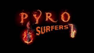 Pyro Surfers Stupid Cupid - June 2016