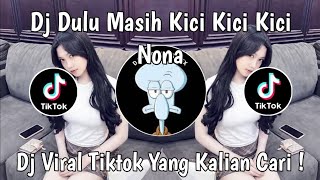 Download lagu DJ DULU MASIH KICI KICI KICI NONA | DJ TABOLA BALE X CALON MANTU IDAMAN VIRAL TIKTOK TERBARU 2026 ! mp3