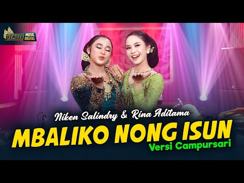 Niken Salindry feat. Rina Aditama - Mbaliko Nong Isun - Kembar Campursari ( Official Music Video )