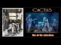 Cactus - Bag Drag / Evil (Live)