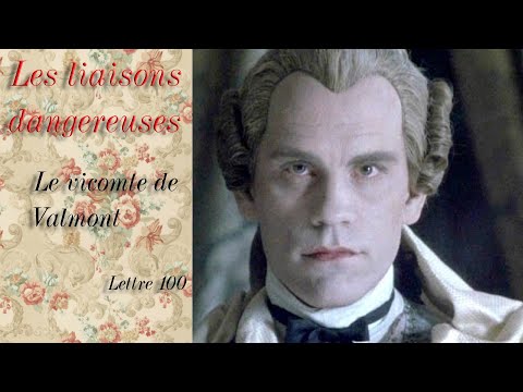 Les liaisons dangereuses - Le Vicomte de Valmont - lettre 100