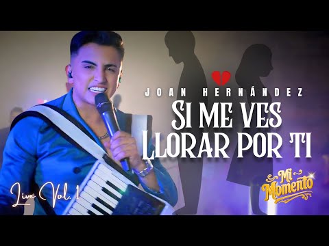 Joan Hernández - IF YOU SEE ME CRY FOR YOU (Live) Vol.1