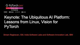 PyTorch Day India 2026 Keynote: The Ubiquitous AI Platform: Lessons from Linux, Vision for PyTorch S