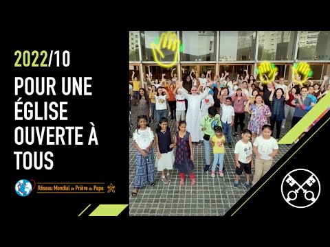Pour une Église ouverte à tous – La Vidéo du Pape – Octobre 2022