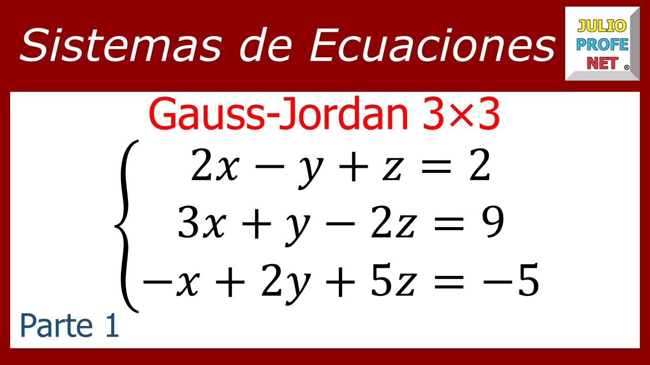Sistema de ecuaciones 3×3 por Gauss-Jordan (Parte 1)
