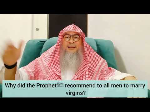 Why did Prophet recommend all men to marry virgins? What about divorcees & widows? - Assim al hakeem