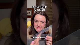 De PAS a TLP: el proceso (resumido)