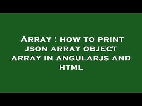 Array How To Print Json Array Object Array In Angularjs And Html