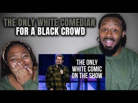 Black Couple Reacts to The Only White Comedian for a Black Crowd - Dustin Nickerson