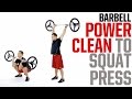 Full-Body Workout: Power Clean to Squat Press