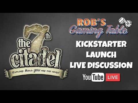 The 7th Citadel Kickstarter Live Discussion