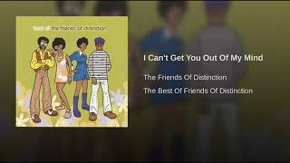 Friends Of Distinction - I Can&#39;t Get You Out Of My Mind