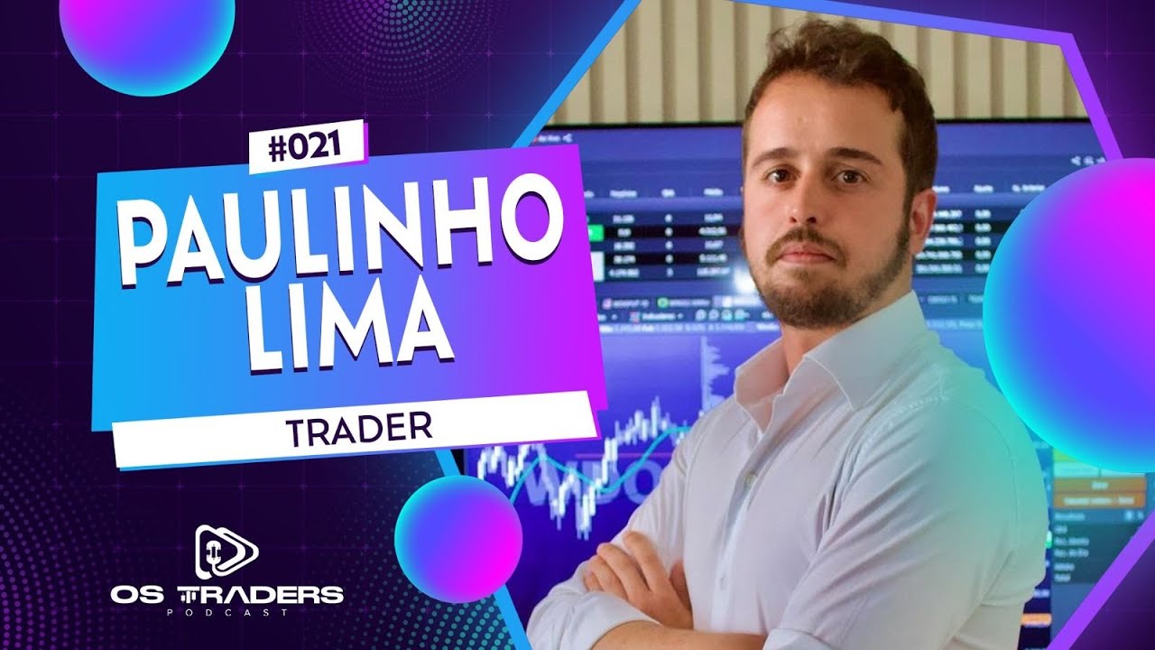 PAULINHO LIMA | OS TRADERS PODCAST #21