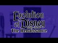 Evolution Of Disney Pt 3 The Renaissance