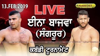 Ina Bajwa (Sangrur) Kabaddi Tournament 13 Feb 2019