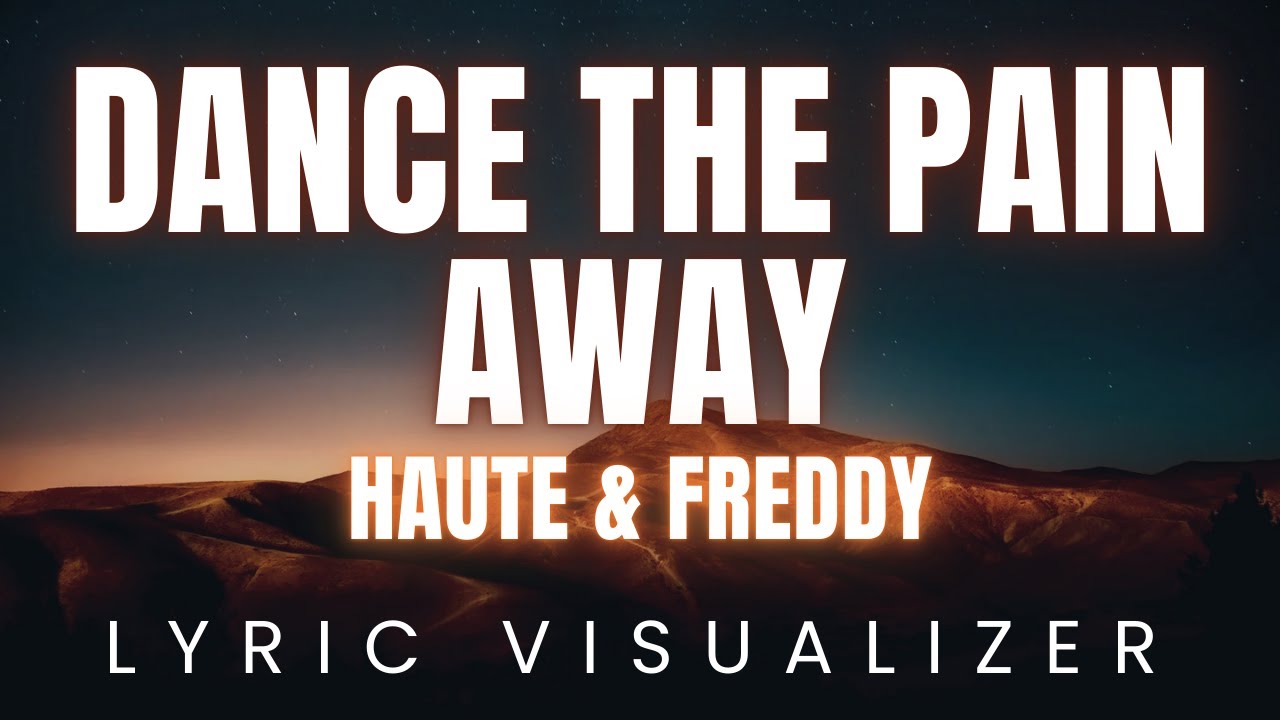 Haute & Freddy - Dance The Pain Away | LYRIC VISUALIZER