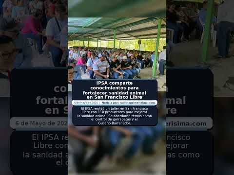 IPSA comparte conocimientos para fortalecer sanidad animal en San Francisco Libre