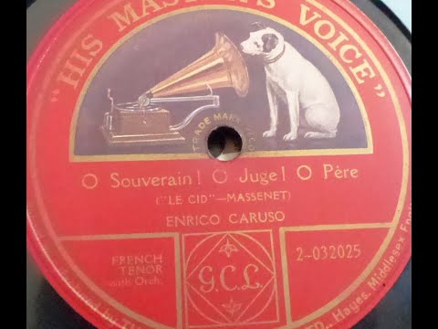 Enrico Caruso "Ah! Tout est bien fini! ...O Souverain, o Juge, o Pere!" (1916) Jules Massenet Le Cid