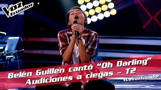 Belén Guillen cantó “Oh Darling” - Audiciones a ciegas - T2 - La Voz Ecuador
