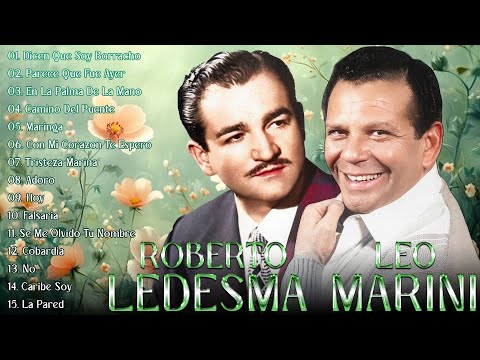 Roberto Ledesma y Leo Marini Sus Mejores Boleros - Boleros Del Recuerdo - Los Mejores Exitos