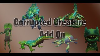 [ADD ON] [Corrupted Creature Slayer Guide] How to get to Corrupted Creatures!