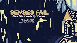 Senses Fail &quot;Handguns and Second Chances&quot;