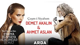 Demet Akalın &amp; Ahmet Aslan - Çeşm-i Siyahım [ EDHO Dizi Müziği 2017 © ARDA Müzik ]