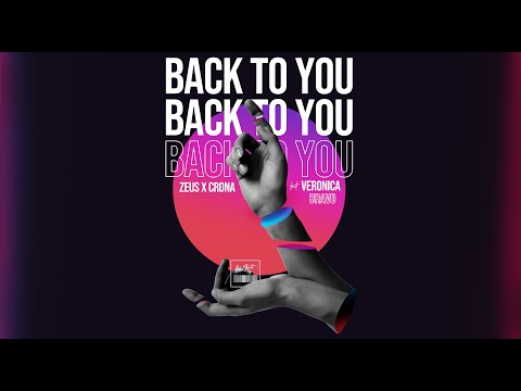 Zeus X Crona - Back to you (feat. Veronica Bravo) [OFFICIAL LYRICS VIDEO]
