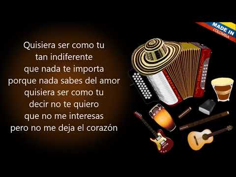 Quisiera Ser Como Tu - Los Inquietos Del Vallenato (Letra)