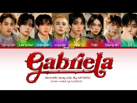 (Aicover) Stray kids 'Gabriela' (By KATSEYE) (Color coded lyrics/ROM) •BangLang