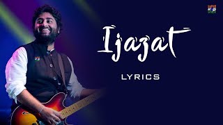 Ijazat | Lyrics | Arijit Singh | Meet Bros | Shabbir Ahmed | One Night Stand | Super Songs Space