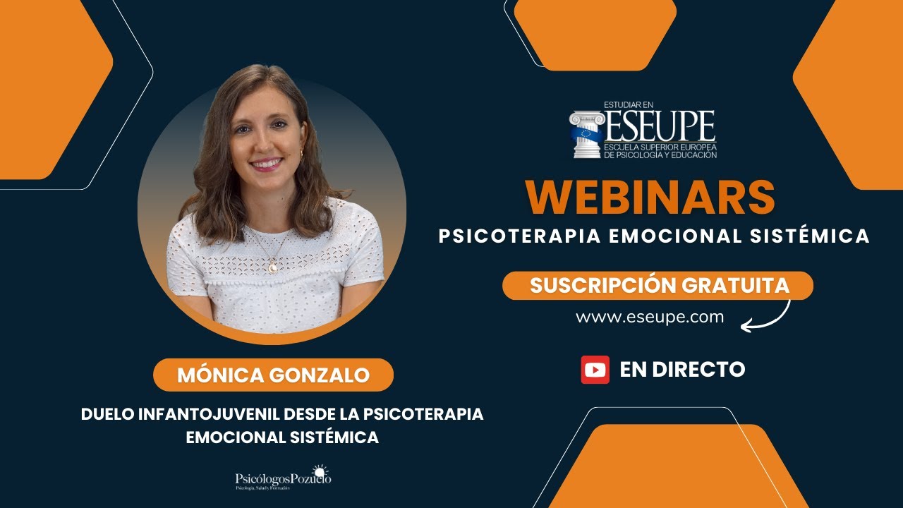 WEBINAR 3  Duelo Infantojuvenil desde la Psicoterapia Emocional Sistémica con Mónica Gonzalo