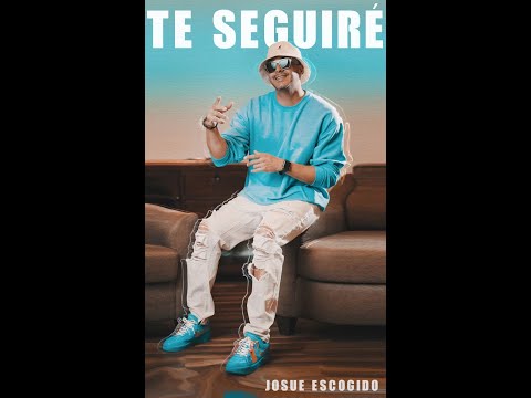 Josue Escogido (Te Seguiré) Video Vertical