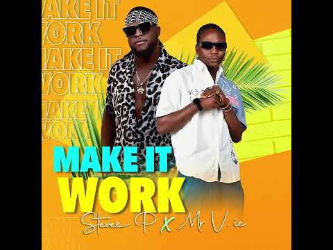 SteveeP X Mr. V.ic Make it Work