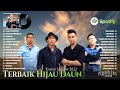 Hijau Daun Full Album Terbaik 2022 ~ Lagu Terpopuler Hijau Daun Full Album Terbaru 2022