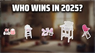 The Top 5 Best Doll Highchair in 2025 - Must Watch Before Buying!