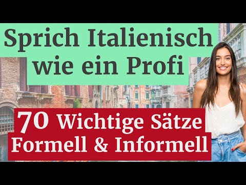 Learn Italian: 70 Important Phrases in Formal and Informal Language!