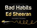 Ed Sheeran - Bad Habits (Karaoke Version)